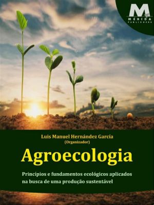  Agroecologia: Princípios e Aplicações – 숨겨진 지혜를 되찾는 브라질의 농업 예술