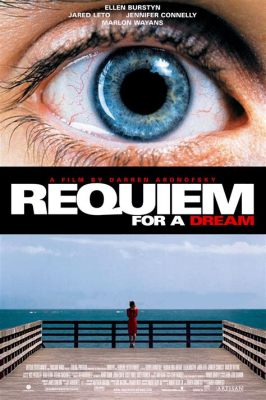  Requiem for a Dream: A Journey into the Labyrinthine Depths of Addiction and Despair